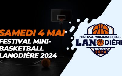 Samedi 4 mai 2024 – Festival Mini-Basketball LANOdière 2024